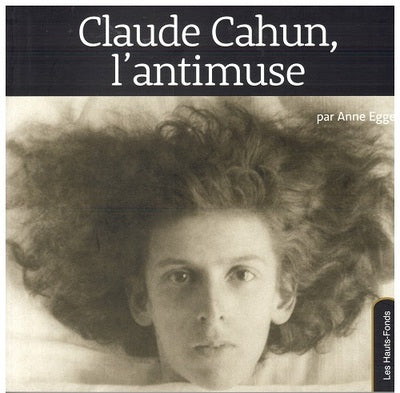 CLAUDE CAHUN , L'ANTIMUSE - BEAJ