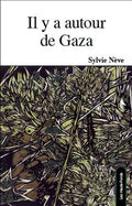 Il y a autour de Gaza - BEAJ