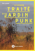 Le grand traité du jardin punk - BEAJ