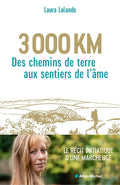 3 000 km, des chemins de terre aux sentiers de l'âme - BEAJ