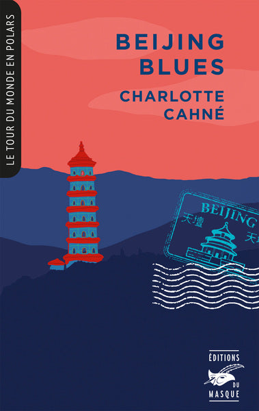 Beijing Blues (Coll. Tour du monde en polars) - BEAJ