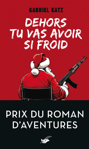 Dehors tu vas avoir si froid - Prix du roman d'aventures - BEAJ