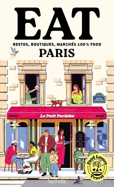 Food Lovers Travel : Eat Paris - BEAJ