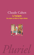 Islam - Des origines au début de l'Empire Ottoman - BEAJ