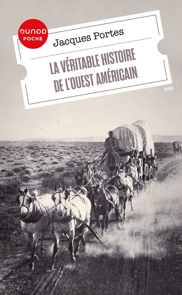 La véritable histoire de l'Ouest américain - BEAJ