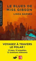 Le Blues de Miss Gibson (Coll. Le Tour du monde en polars) - BEAJ