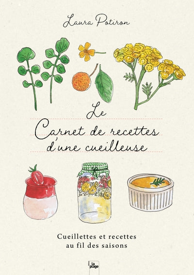 Le carnet de recettes d'une cueilleuse - BEAJ