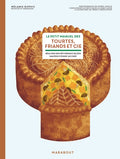 Le petit manuel des tourtes, friands et cie - BEAJ