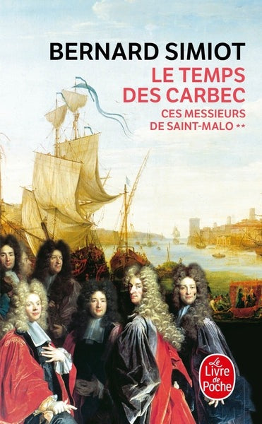 Le Temps des Carbec (Ces messieurs de St-Malo, Tome 2) - BEAJ
