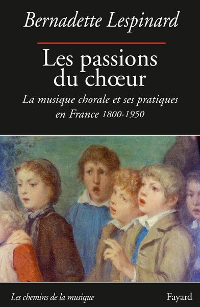 Les passions du choeur 1800-1950 - BEAJ