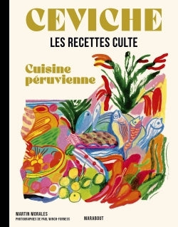 Les recettes culte - Ceviche - Cuisine péruvienne - BEAJ