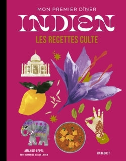 Les recettes culte - Mon premier dîner indien - BEAJ