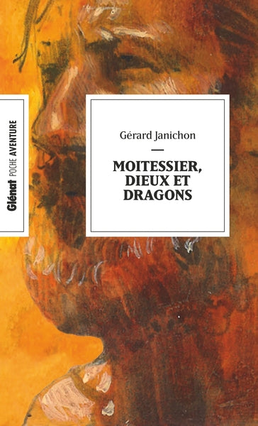 Moitessier, dieux et dragons (poche) - BEAJ