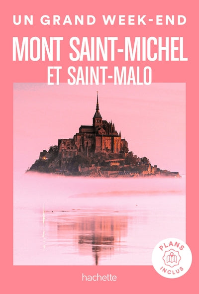 Mont Saint-Michel et Saint-Malo Un Grand Week-end - BEAJ