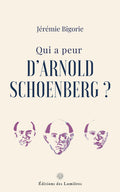 Qui a peur d'Arnold Schoenberg ? - BEAJ