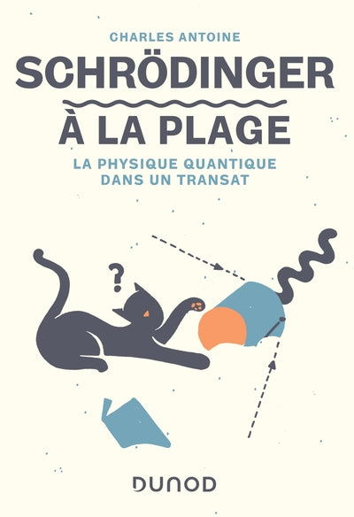 Schrödinger à la plage: La physique quantique dans un transat - BEAJ