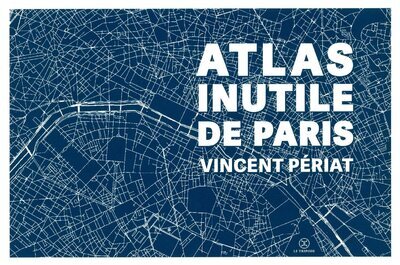 Atlas inutile de Paris - BEAJ