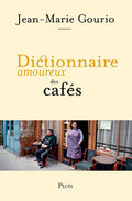 Dictionnaire amoureux des cafés - BEAJ