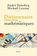Dictionnaire amoureux des mathématiques - BEAJ