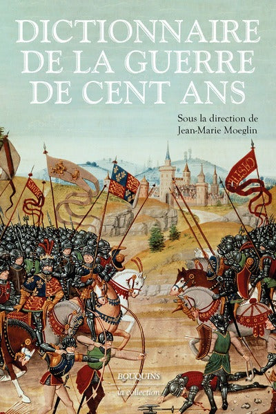Dictionnaire de la guerre de Cent Ans - BEAJ