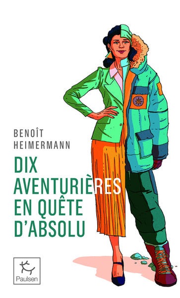 Dix aventurières en quête d'absolu - BEAJ