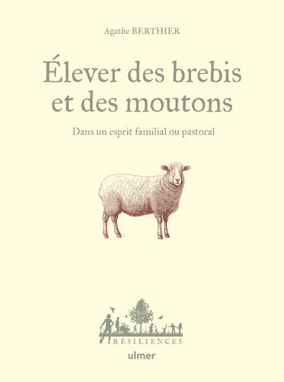 Elever des brebis et des moutons - Dans un esprit familial ou pastoral - BEAJ