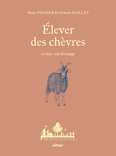 Élever des chèvres et faire son fromage - BEAJ