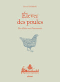 Elever des poules - Des alliés vers l'autonomie - BEAJ