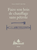 Faire son bois de chauffage sans pétrole - BEAJ