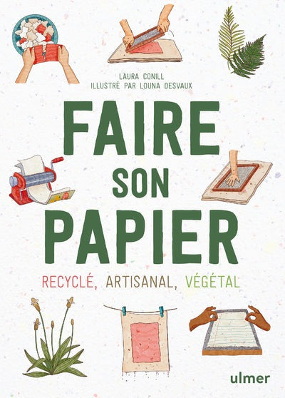 Faire son papier - Recyclé, artisanal, végétal - BEAJ