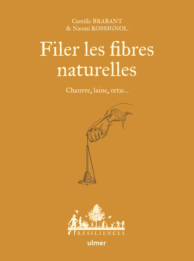 Filer les fibres naturelles - Chanvre, laine, ortie... - BEAJ