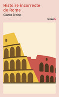 Histoire incorrecte de Rome - BEAJ