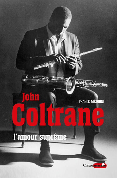 John Coltrane, l'amour suprême - BEAJ