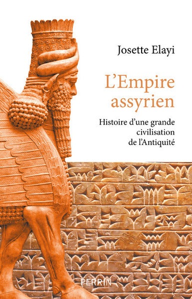 L'Empire assyrien - Histoire d'une grande civilisation de l'Antiquité - BEAJ