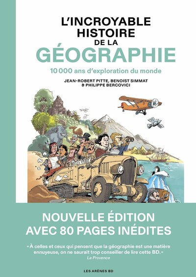 L'Incroyable Histoire de la géographie - 10 000 ans d'exploration du monde - Nouvelle édition - BEAJ