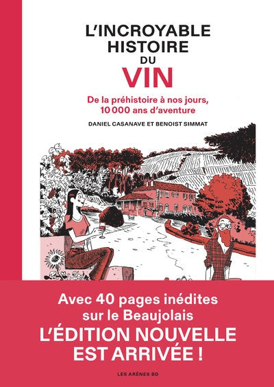 L' Incroyable Histoire du vin - De la préhistoire à nos jours, 10 000 ans d'aventure - BEAJ