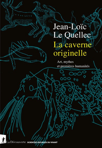 La caverne originelle - Art, mythes et premières humanités - BEAJ