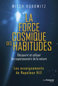 La force cosmique des habitudes - Découvrir et utiliser les superpouvoirs de la nature - BEAJ