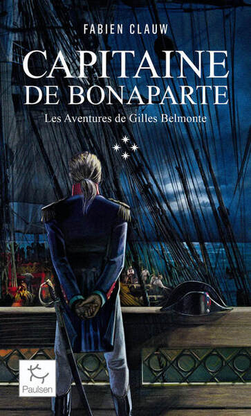 Les Aventures de Gilles Belmonte - Tome 4 Capitaine de Bonaparte - BEAJ