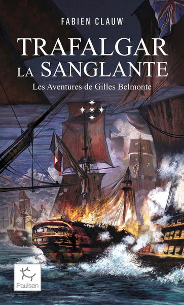 Les Aventures de Gilles Belmonte - Tome 5 Trafalgar la sanglante - BEAJ