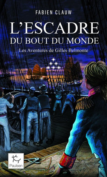 Les Aventures de Gilles Belmonte - Tome 6 L'Escadre au bout du monde - BEAJ
