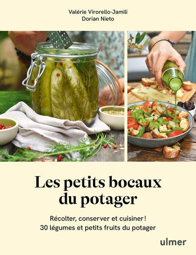 Les petits bocaux du potager - Récolter, conserver et cuisiner 30 légumes et petits fruits du potager - BEAJ