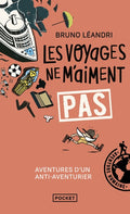 Les voyages ne m'aiment pas - Aventures d'un anti-aventurier, le retour - BEAJ