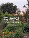 Paysages comestibles - Les nouveaux jardins nourriciers - BEAJ