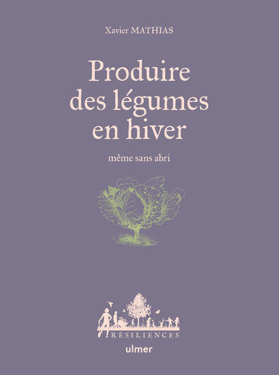 Produire des légumes en hiver - même sans abri - BEAJ