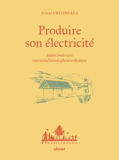 Produire son électricité - Autoconstruire son installation photovoltaïque - BEAJ