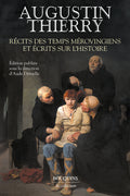 Récits des temps mérovingiens - Ecrits sur l'Histoire - BEAJ
