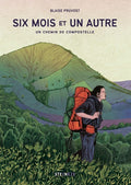 Six mois et un autre - Un chemin de Compostelle - BEAJ