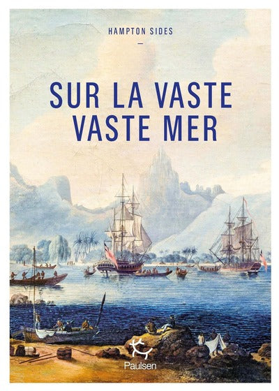 Sur la vaste, vaste mer - Le dernier voyage du capitaine Cook - BEAJ