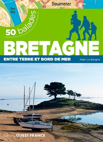 50 balades Bretagne - Entre terre et bord de mer - BEAJ
